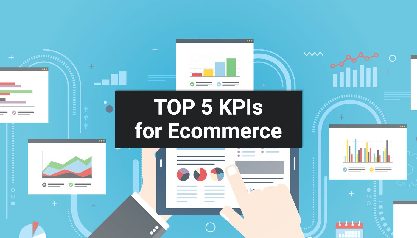 Top 5 KPIs for Ecoomerce
