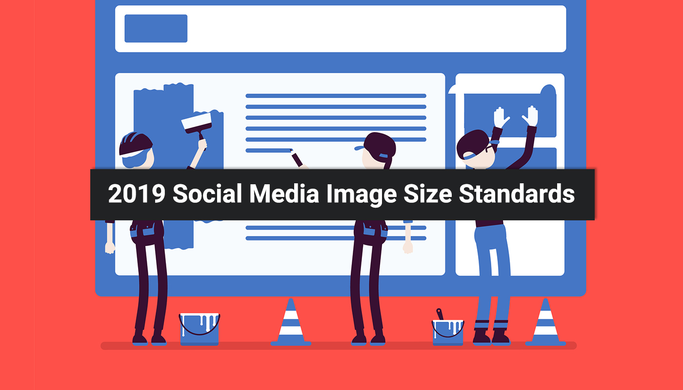 2019 Image Size standards for socialmedia